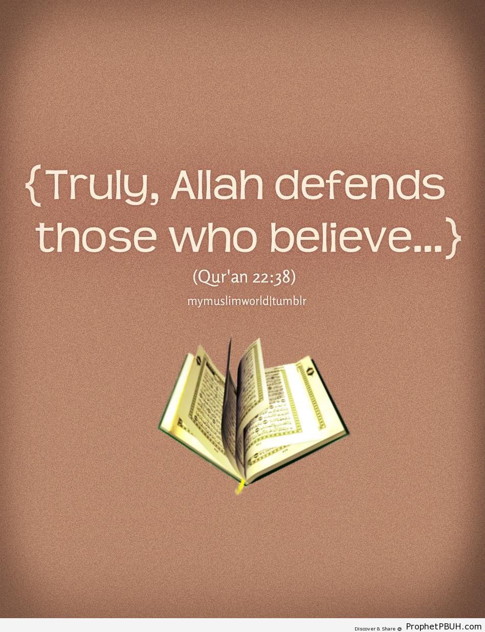 Truly, Allah defends those who believe - Islamic Quotes 