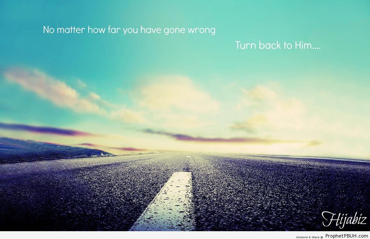 Turn Back to Him - Islamic Quotes 