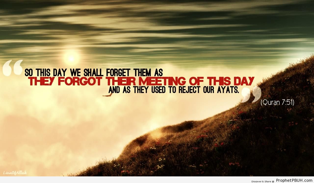 We Shall Forget Them (Quran 7-51; Surat al-A`raf) - Islamic Posters 