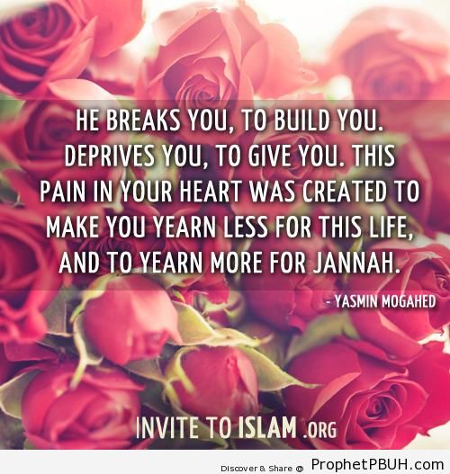 Yasmin Mogahed Quote- He breaks you, to build you - Islamic Quotes