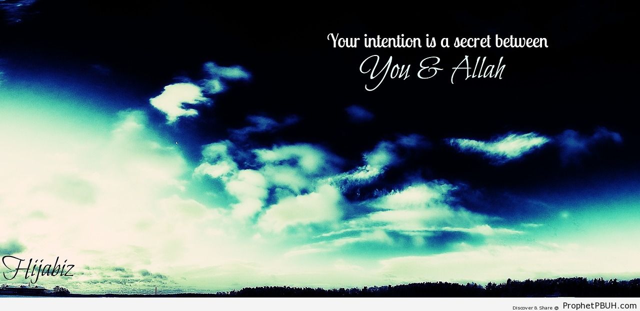 Your intention is a secret - Islamic Quotes 