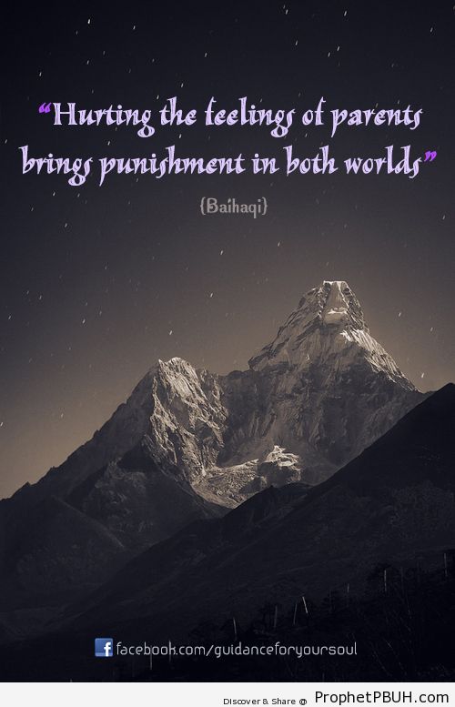 Hurting the feelings of parents brings punishment... - Islamic Quotes, Hadiths, Duas