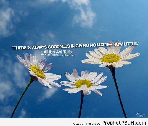 There is always goodness in giving... - Islamic Quotes, Hadiths, Duas