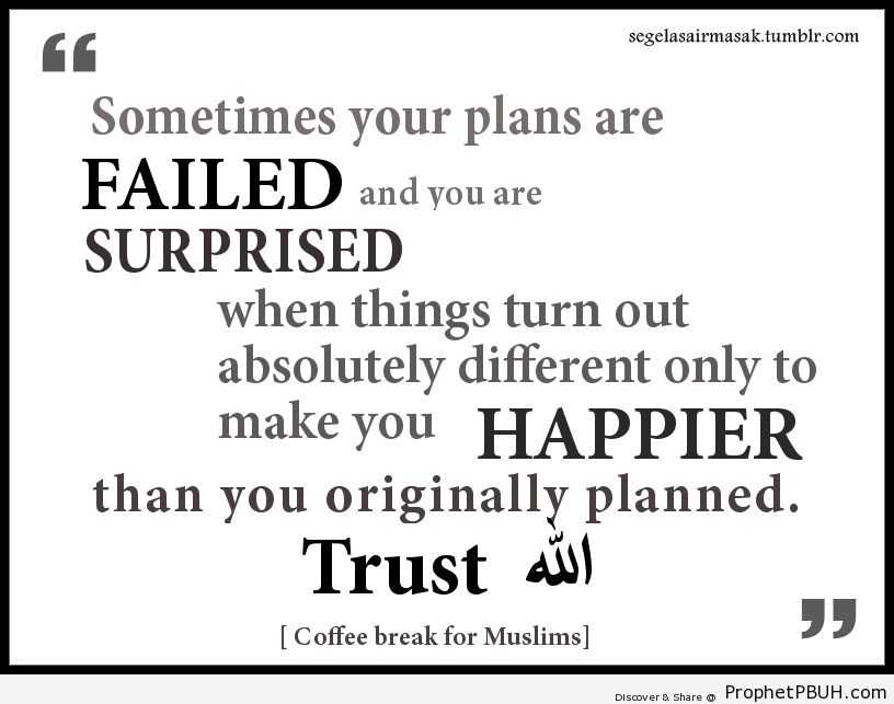 Trust Allah's plan - Islamic Quotes, Hadiths, Duas