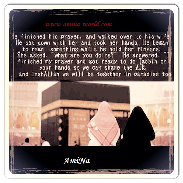 InshAllah we will be together in Paradise too. Beautiful Story