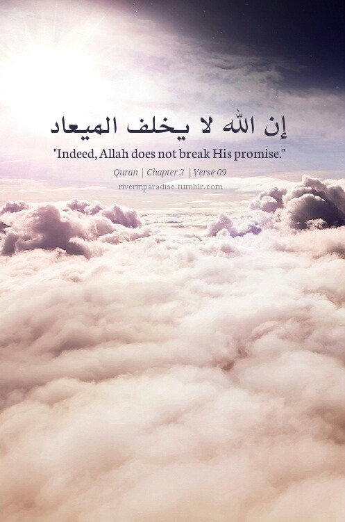 Indeed, Allah SWT doesn't break his promise