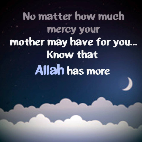 Allah SWT is the most merciful