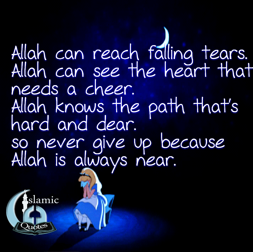 Allah SWT is always near