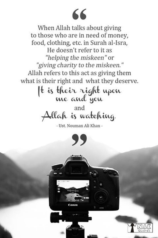 It is their right upon me and you and Allah is watching