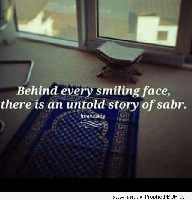 Behind every smiling face is an untold story of sabr patience